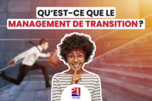 Qu’est-ce que le management de transition ? - Gestion du changement